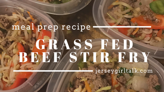 Grass Fed Organic Beef Meal Prep Recipe – Jersey Girl Talk